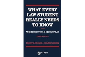 What Every Law Student Really Needs to Know: An Introduction to the Study of Law (Academic Success Series)
