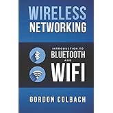 Wireless Networking: Introduction to Bluetooth and WiFi