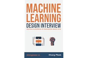 Machine Learning Design Interview: Machine Learning System Design Interview