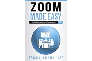 Zoom Made Easy: Establishing Lasting Connections (Productivity Apps Made Easy)