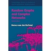 Random Graphs and Complex Networks (Cambridge Series in Statistical and Probabilistic Mathematics, Series Number 43)