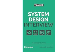 System Design Interview – An Insider's Guide: Volume 2