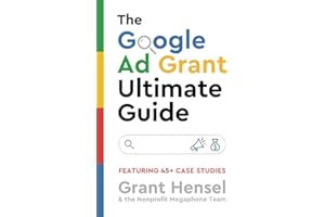 The Google Ad Grant Ultimate Guide: Featuring 45+ Case Studies