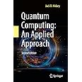 Quantum Computing: An Applied Approach