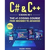 C# & C++: 5 Books in 1 - The #1 Coding Course from Beginner to Advanced (2024) (Computer Programming)