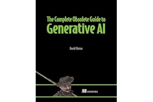 The Complete Obsolete Guide to Generative AI