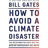 How to Avoid a Climate Disaster: The Solutions We Have and the Breakthroughs We Need