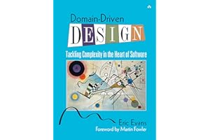 Domain-Driven Design: Tackling Complexity in the Heart of Software