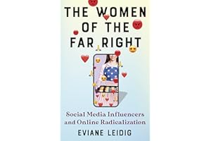 The Women of the Far Right: Social Media Influencers and Online Radicalization