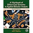 A Workbook of Ethical Case Scenarios in Applied Behavior Analysis