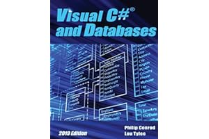Visual C# and Databases 2019 Edition: A Step-By-Step Database Programming Tutorial
