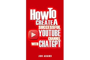 How To Create A Successful Youtube Channel With ChatGPT