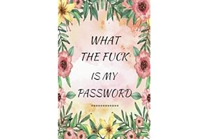 What the fuck is my password: password organizer for usernames logins,web, email | Large print Journal to save other informat