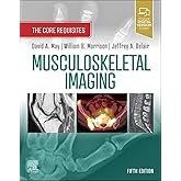 Musculoskeletal Imaging: The Core Requisites
