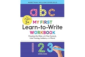 My First Learn-to-Write Workbook: Practice for Kids with Pen Control, Line Tracing, Letters, and More!