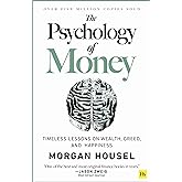 The Psychology of Money: Timeless lessons on wealth, greed, and happiness