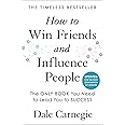 How to Win Friends and Influence People: Updated For the Next Generation of Leaders (Dale Carnegie Books)