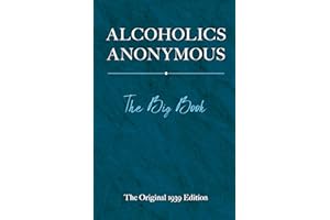 Alcoholics Anonymous: The Big Book: The Original 1939 Edition