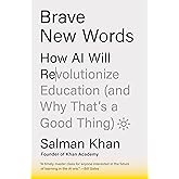 Brave New Words: How AI Will Revolutionize Education (and Why That's a Good Thing)