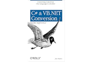 C# & VB.NET Conversion Pocket Reference: Converting Code from One Language to Another