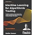 Machine Learning for Algorithmic Trading: Predictive models to extract signals from market and alternative data for systemati