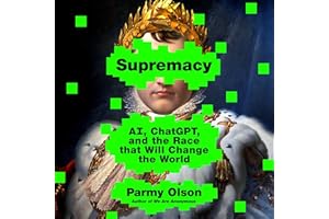 Supremacy: AI, ChatGPT, and the Race that Will Change the World