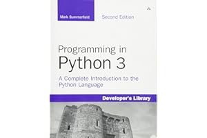 Programming in Python 3: A Complete Introduction to the Python Language (Developer's Library)