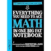 Workman Publishing Company - To Ace Math in One Big Fat Notebook: The Complete Middle School Study Guide (Big Fat Notebooks)