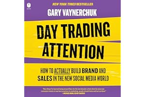 Day Trading Attention: How to Actually Build Brand and Sales in the New Social Media World