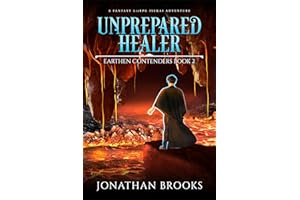 Unprepared Healer: A Fantasy LitRPG Isekai Adventure (Earthen Contenders Book 2)