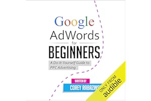 Google AdWords for Beginners: A Do-It-Yourself Guide to PPC Advertising