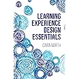 Learning Experience Design Essentials