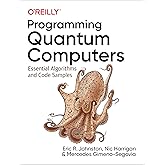 Programming Quantum Computers: Essential Algorithms and Code Samples