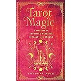 Tarot Magic: A Handbook of Intuitive Readings, Rituals, and Spells (Mystical Handbook)