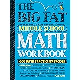 The Big Fat Middle School Math Workbook: 600 Math Practice Exercises (Big Fat Notebooks)