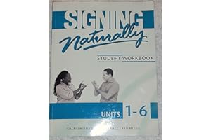 Signing Naturally: Student Workbook Units 1-6 (BOOK ONLY)