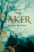 The Taker (The Taker #1) by Alma Katsu