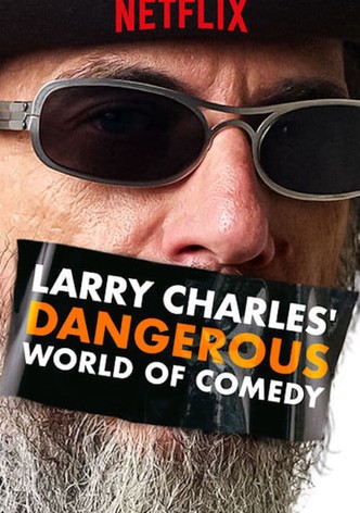 Larry Charles' gefährliche Welt der Comedy