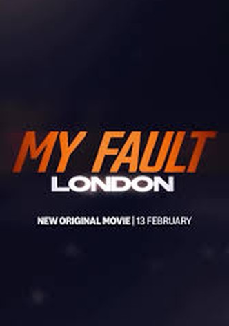 My Fault: London