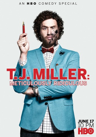 T.J. Miller: Meticulously Ridiculous