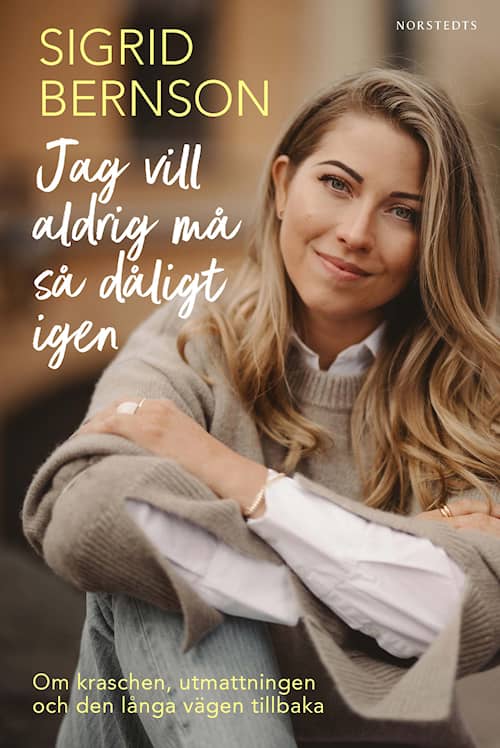 Jag vill aldrig må så dåligt igen