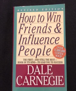 How to Win Friends and Influence People