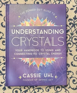 Guide to Understanding Crystals (Zenned Out)