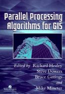 Parallel Processing Algorithms for Gis cover