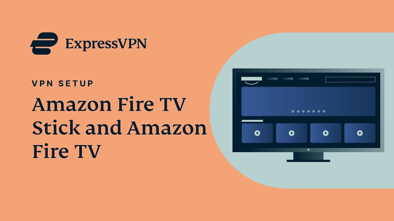 Amazon Fire TV Stick and Amazon Fire TV ExpressVPN app setup tutorial