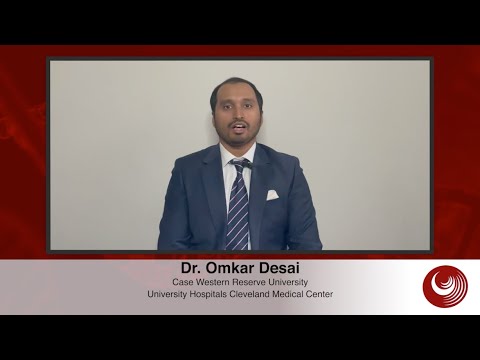 interview - Interview with Dr. Omkar Desai from the Department of Surgery at Case Western Reserve University and University Hospitals Cleveland Medical Center