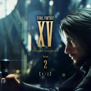 FINAL FANTASY XV Original Soundtrack Volume 2【1/2】