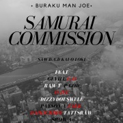 SAMURAI COMMISSION (feat. G.O, GEVILL, RAW-T, P-GOD, O-JEE, ZAKK, DIZZY DOESWELL, PAYSON-A, DAIKICHIRO, TATTSRAW & SHOW-A)