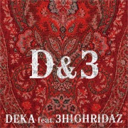 D&3 (feat. 3HIGHRIDAZ)