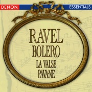 Ravel: Bolero - La Valse - Pavane for a Dead Princess